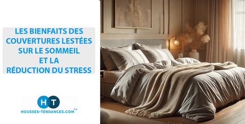 Couverture les bienfaits des couvertures lestees sur le sommeil et la reduction du stress